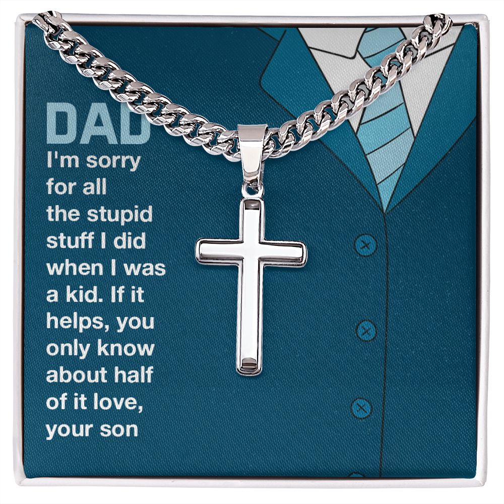 To My Dad You Only Know About Half of It Artisan Cross Cuban Chain Link-Express Your Love Gifts