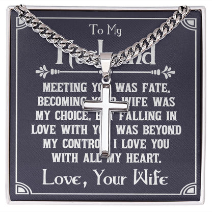 To My Husband Meeting You Was Fate Artisan Cross Cuban Chain Link-Express Your Love Gifts
