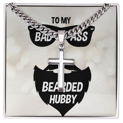 To My Husband Badass Bearded Hubby Artisan Cross Cuban Chain Link-Express Your Love Gifts