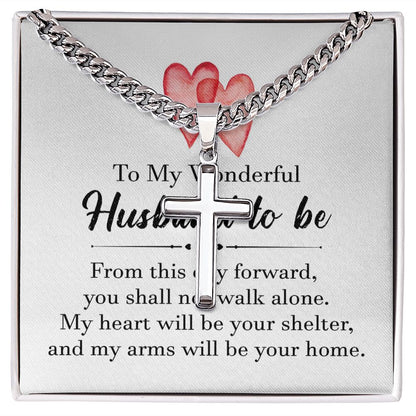To My Husband To Be Artisan Cross Cuban Chain Link-Express Your Love Gifts