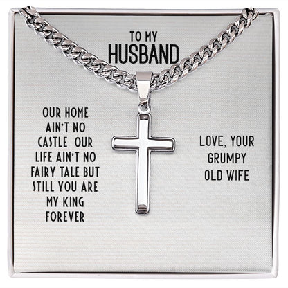 To My Husband Our Home Ain't No Castle Artisan Cross Cuban Chain Link-Express Your Love Gifts