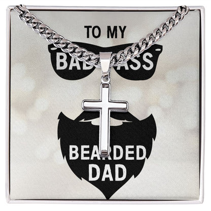 To My Dad Badass Bearded Dad Artisan Cross Cuban Chain Link-Express Your Love Gifts