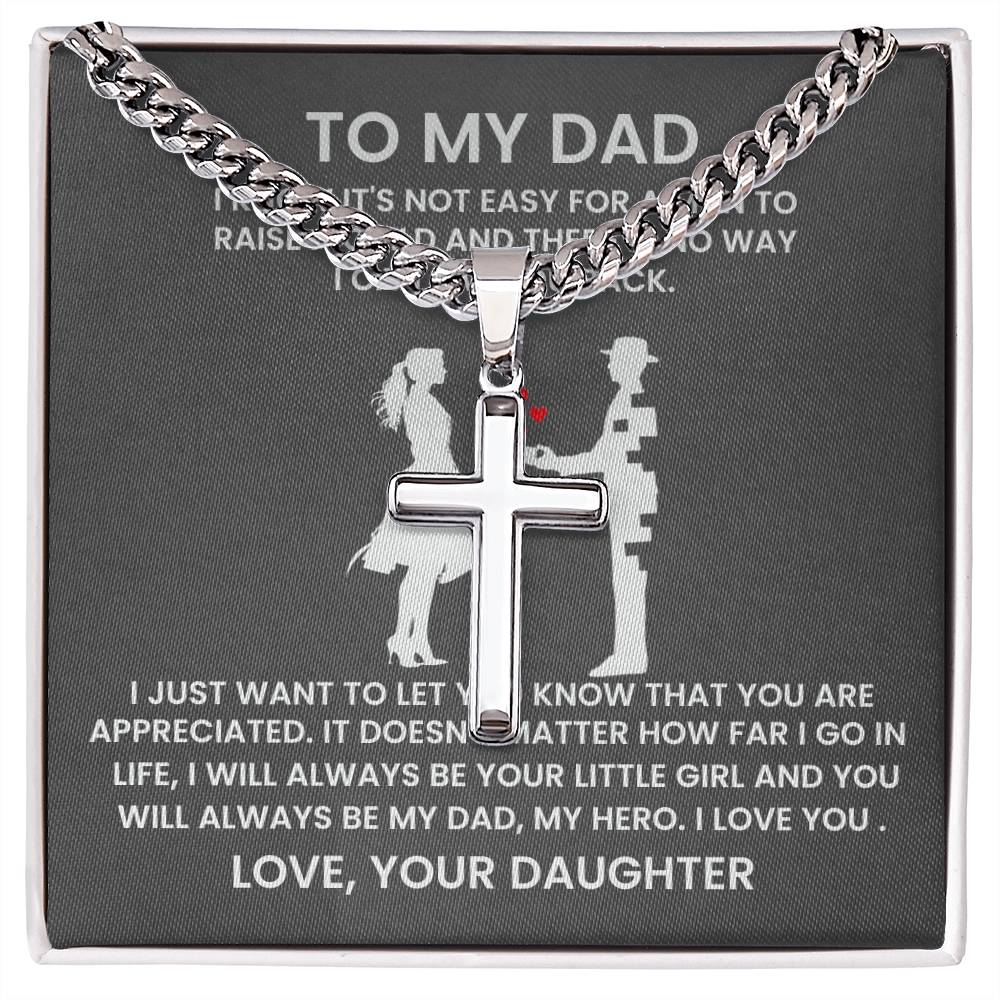 Dad Not Easy to Raise a Child Artisan Cross Cuban Chain Link-Express Your Love Gifts
