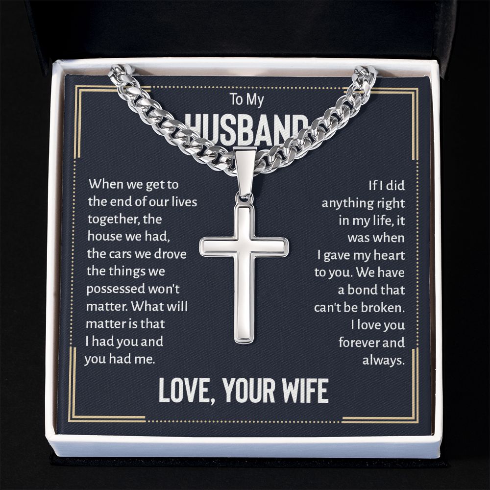 To My Husband When We Get to The End of Our Lives Artisan Cross Cuban Chain Link-Express Your Love Gifts