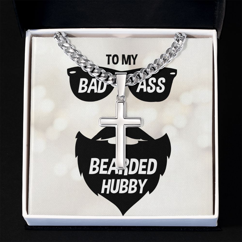 To My Husband Badass Bearded Hubby Artisan Cross Cuban Chain Link-Express Your Love Gifts