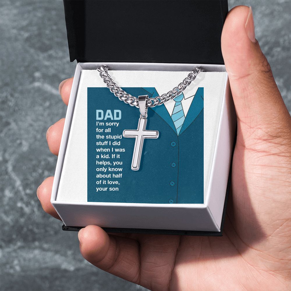 To My Dad You Only Know About Half of It Artisan Cross Cuban Chain Link-Express Your Love Gifts