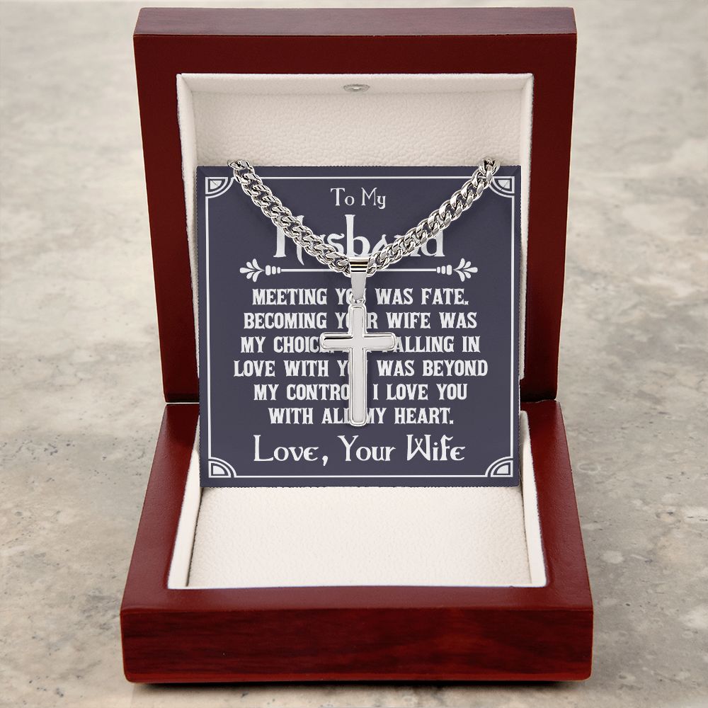 To My Husband Meeting You Was Fate Artisan Cross Cuban Chain Link-Express Your Love Gifts