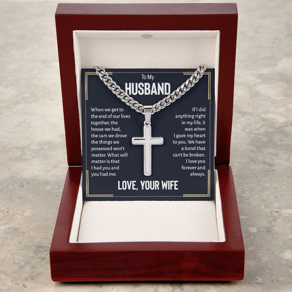 To My Husband When We Get to The End of Our Lives Artisan Cross Cuban Chain Link-Express Your Love Gifts