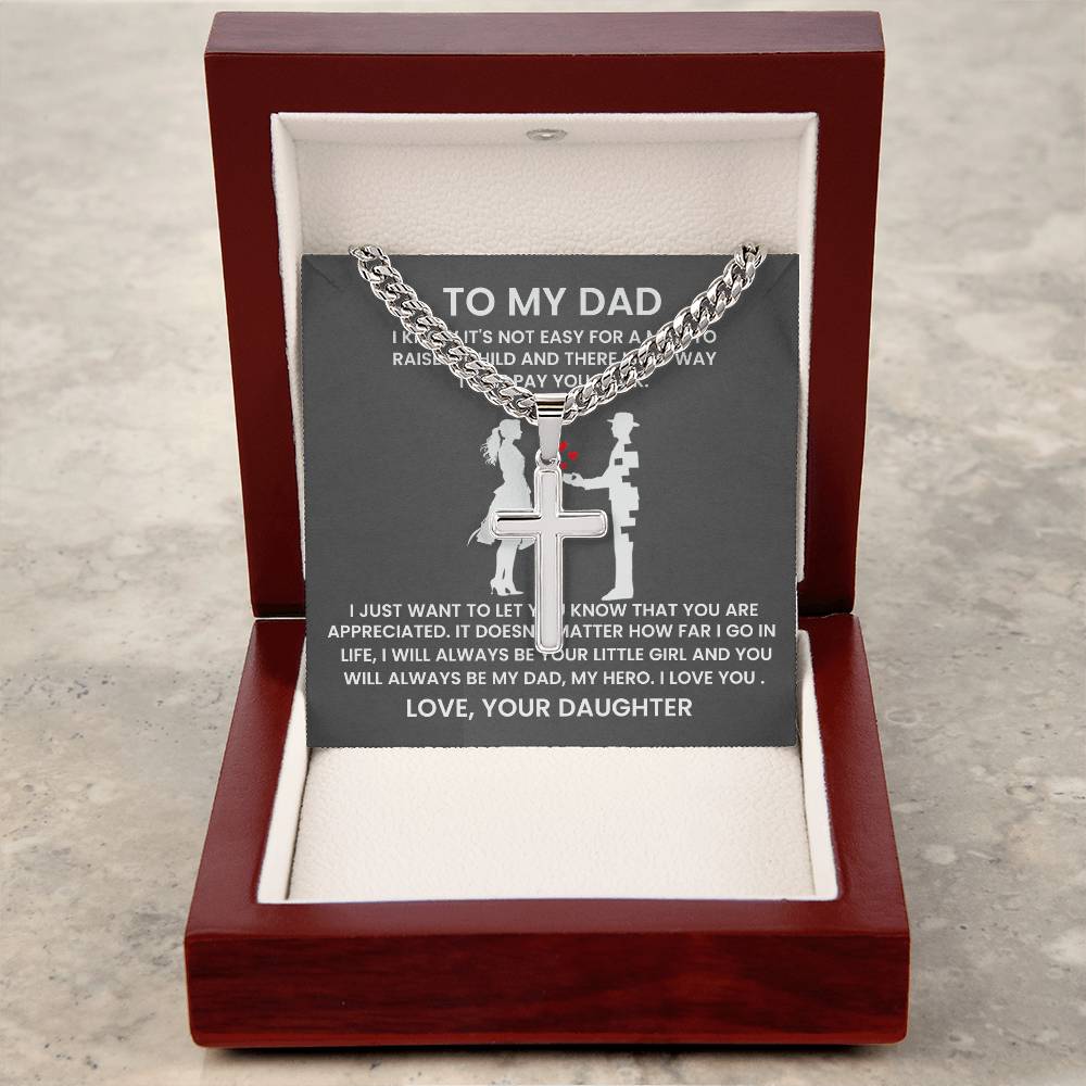 Dad Not Easy to Raise a Child Artisan Cross Cuban Chain Link-Express Your Love Gifts