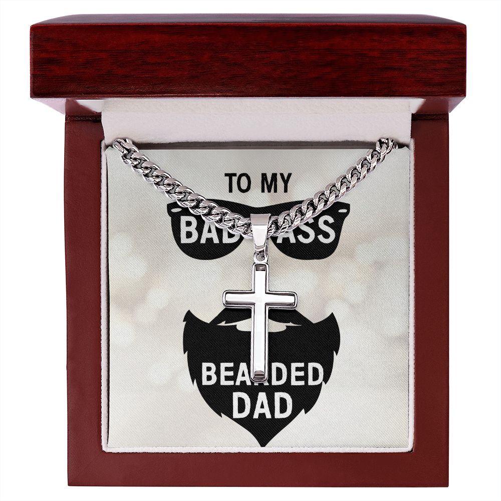 To My Dad Badass Bearded Dad Artisan Cross Cuban Chain Link-Express Your Love Gifts