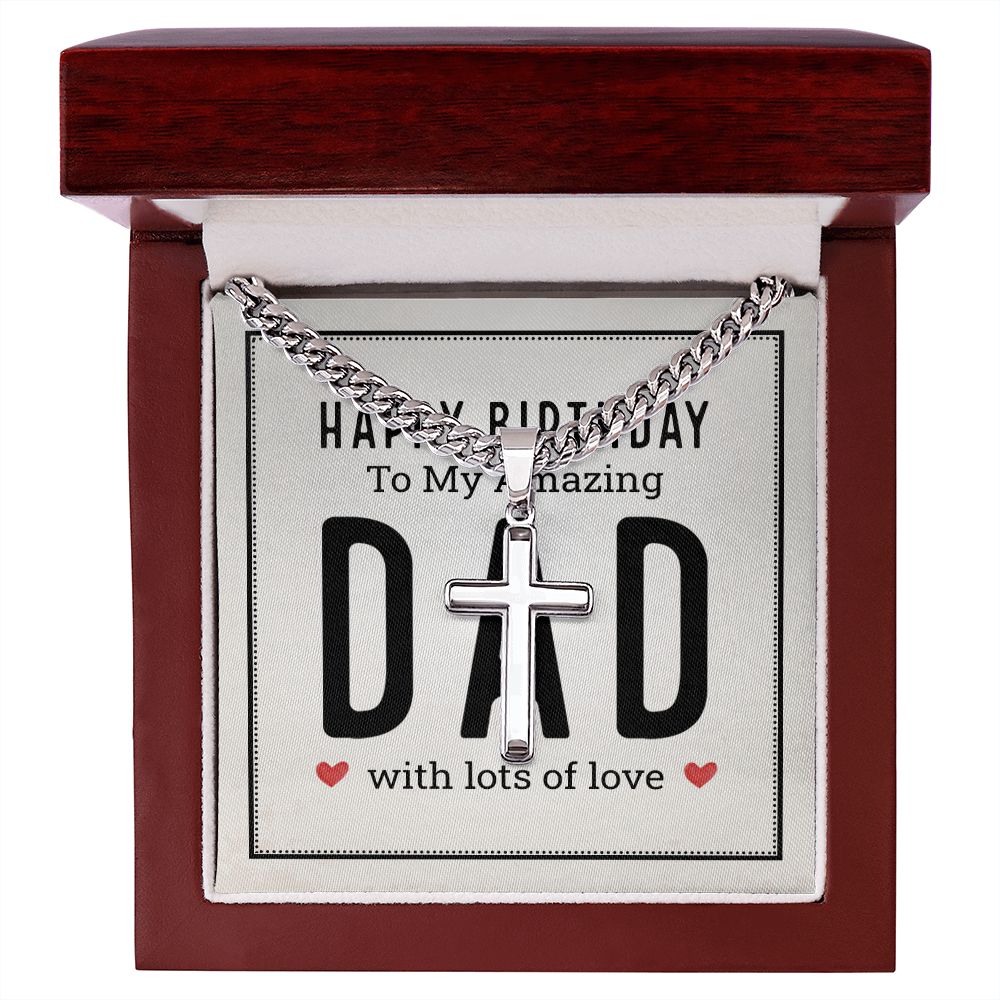To My Dad Happy Birthday My Amazing Dad Artisan Cross Cuban Chain Link-Express Your Love Gifts