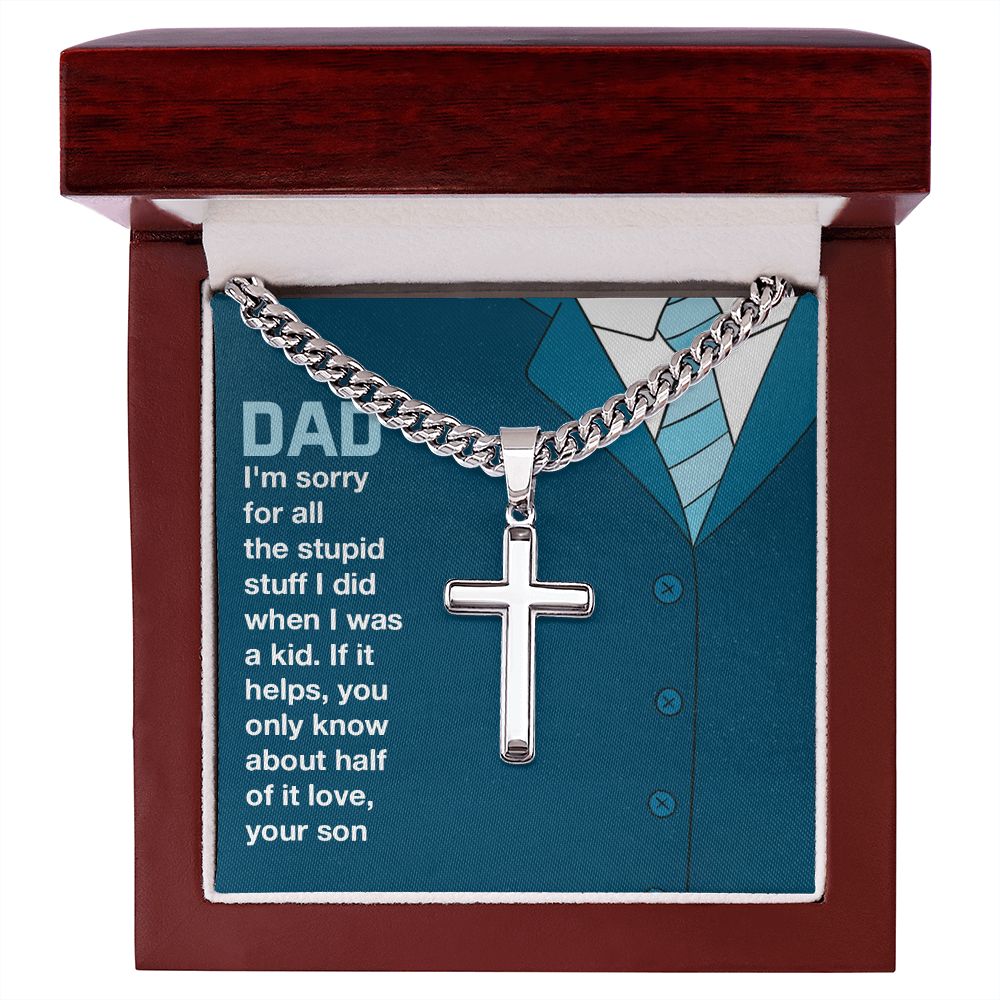 To My Dad You Only Know About Half of It Artisan Cross Cuban Chain Link-Express Your Love Gifts
