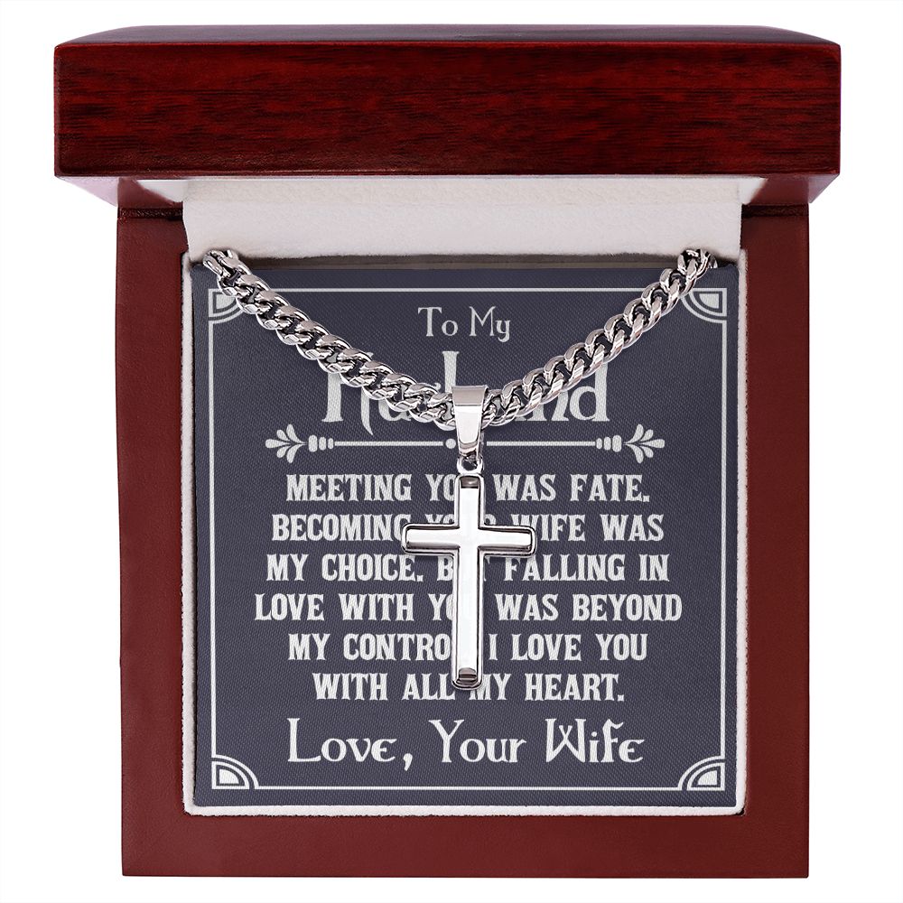 To My Husband Meeting You Was Fate Artisan Cross Cuban Chain Link-Express Your Love Gifts
