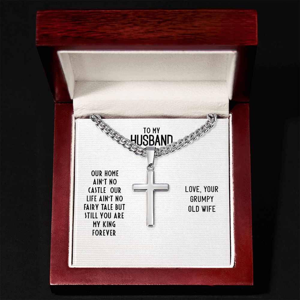 To My Husband Our Home Ain't No Castle Artisan Cross Cuban Chain Link-Express Your Love Gifts