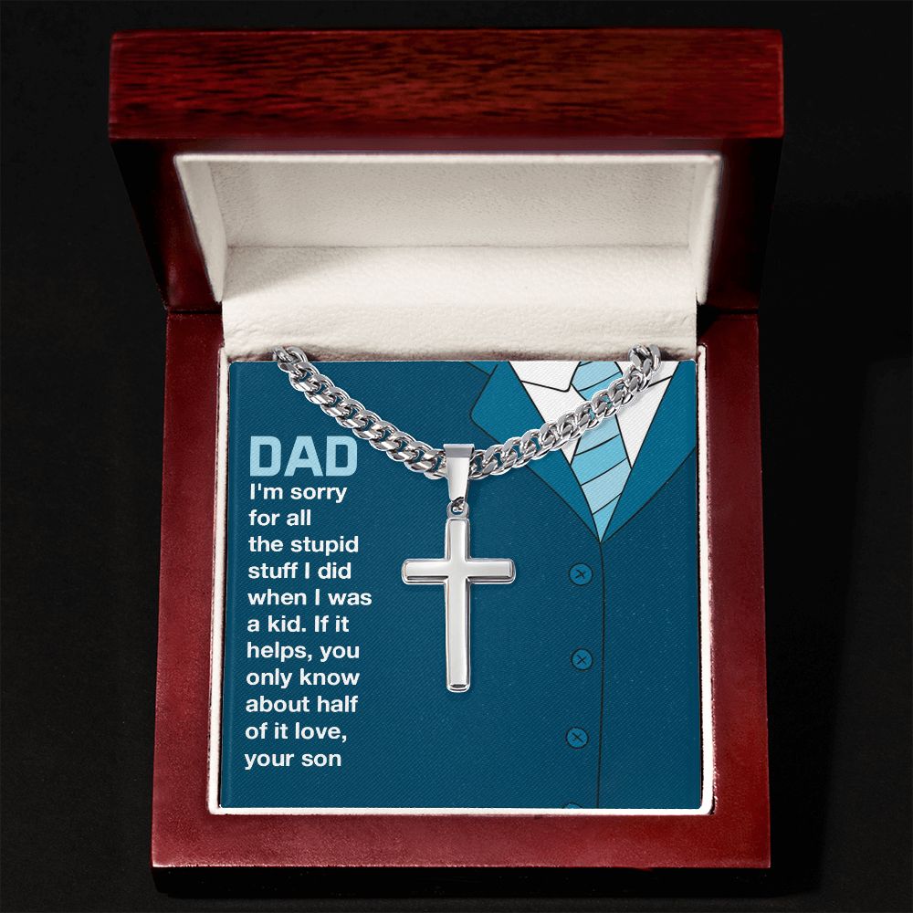 To My Dad You Only Know About Half of It Artisan Cross Cuban Chain Link-Express Your Love Gifts