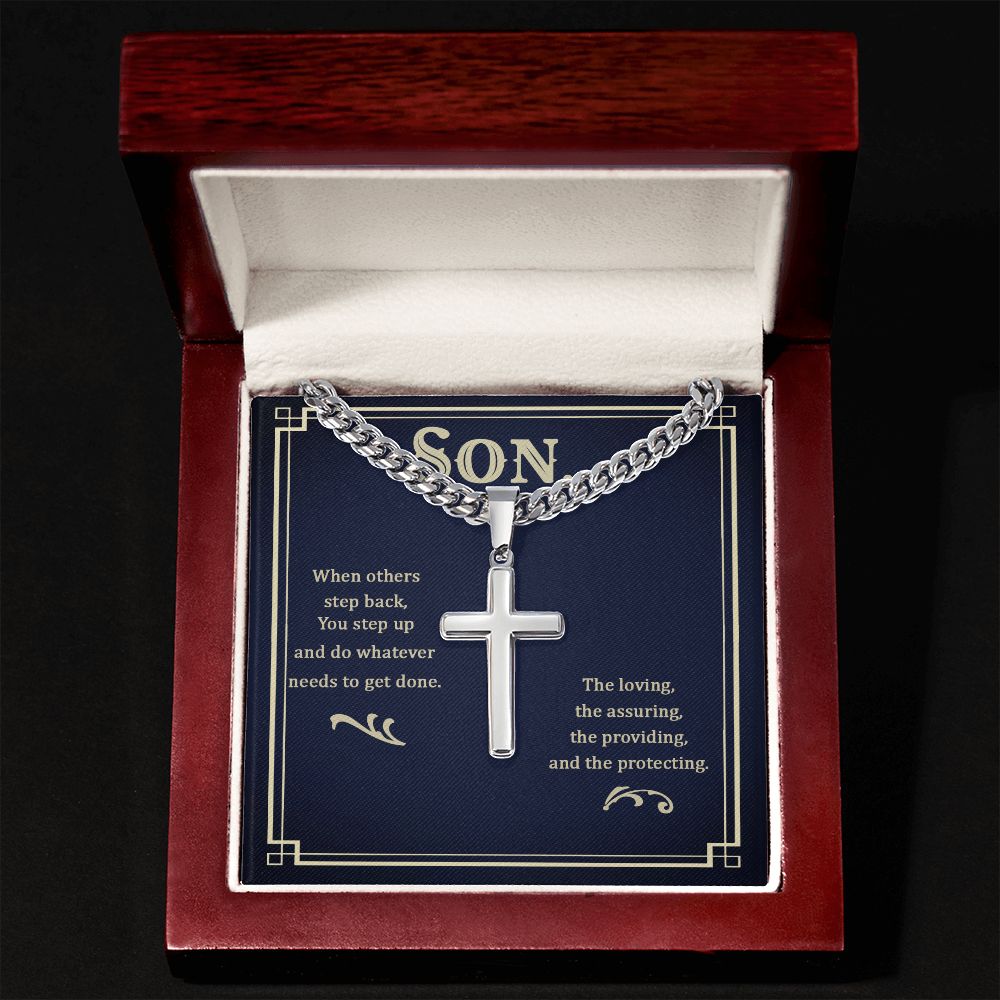 To My Son When Others Step Back Artisan Cross Cuban Chain Link-Express Your Love Gifts
