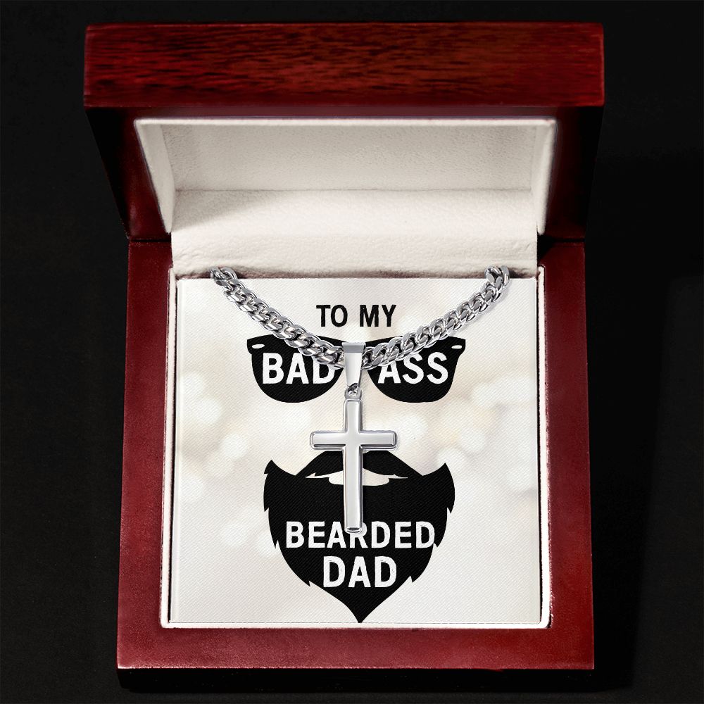 To My Dad Badass Bearded Dad Artisan Cross Cuban Chain Link-Express Your Love Gifts