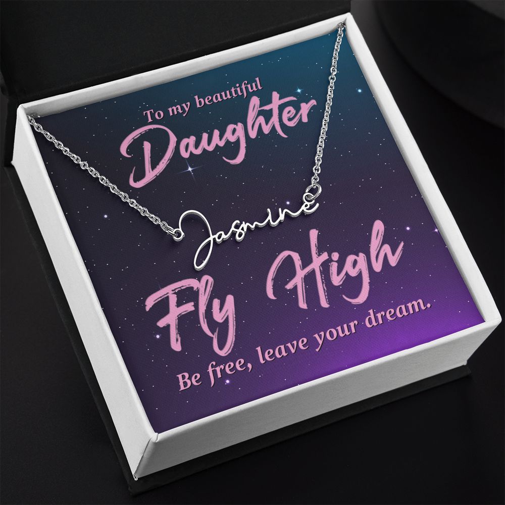 To My Beautiful Daughter Fly High Signature Name Necklace-Express Your Love Gifts