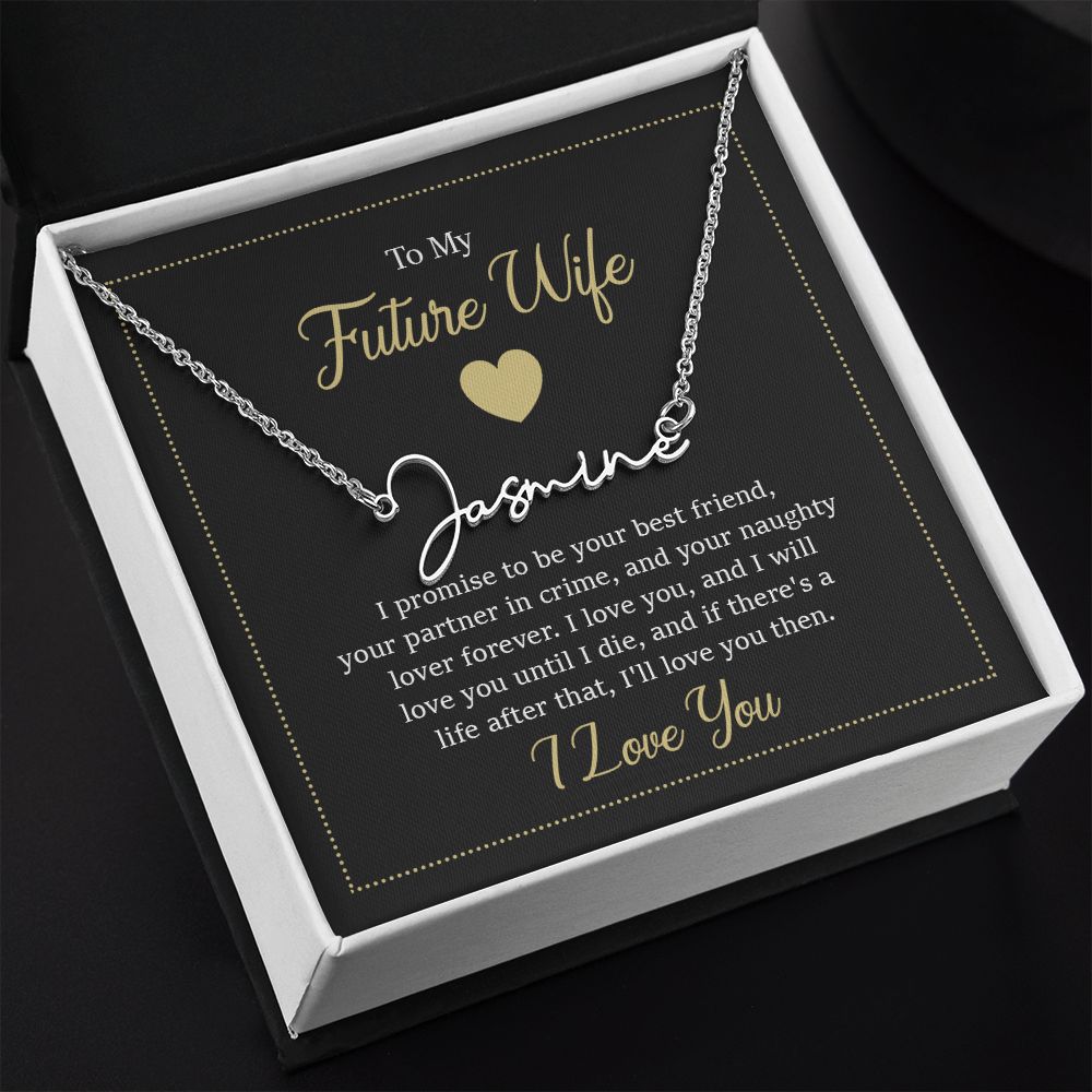 To My Future Wife I Promise to Be Your Best Friend Signature Name Necklace-Express Your Love Gifts