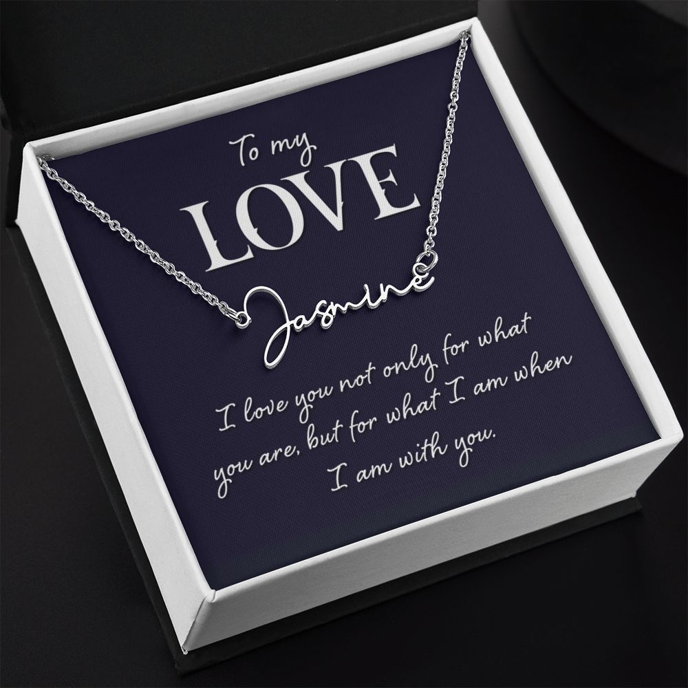 I Love Being With You Signature Name Necklace-Express Your Love Gifts