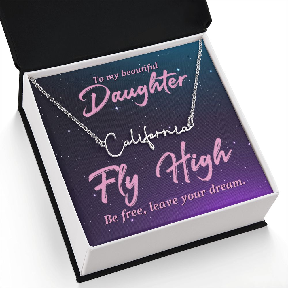 To My Beautiful Daughter Fly High Signature Name Necklace-Express Your Love Gifts