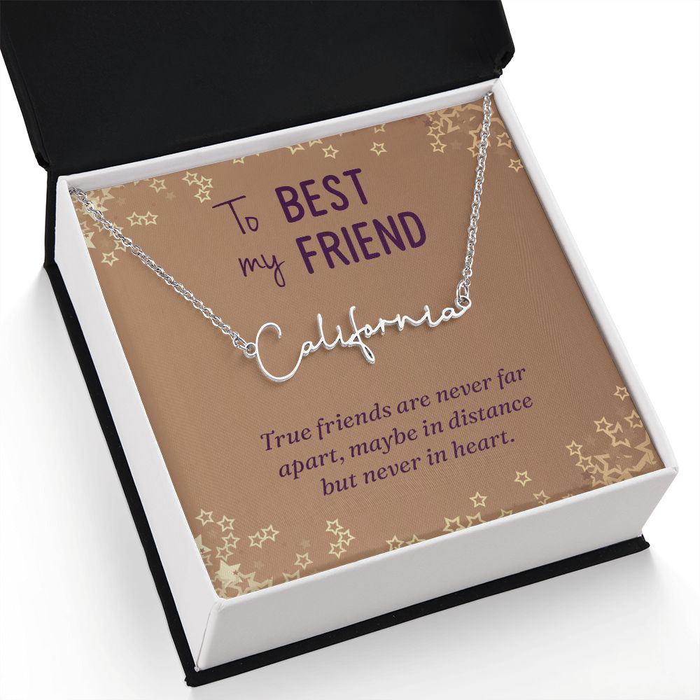 To My Best Friend True Friends are Never Far Signature Name Necklace-Express Your Love Gifts