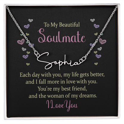 To My Beautiful Soulmate Each Day With You Signature Name Necklace-Express Your Love Gifts