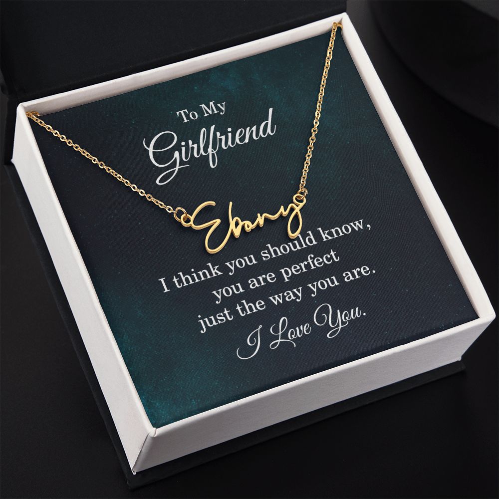 To My Girlfriend I Think You Should Know Signature Name Necklace-Express Your Love Gifts