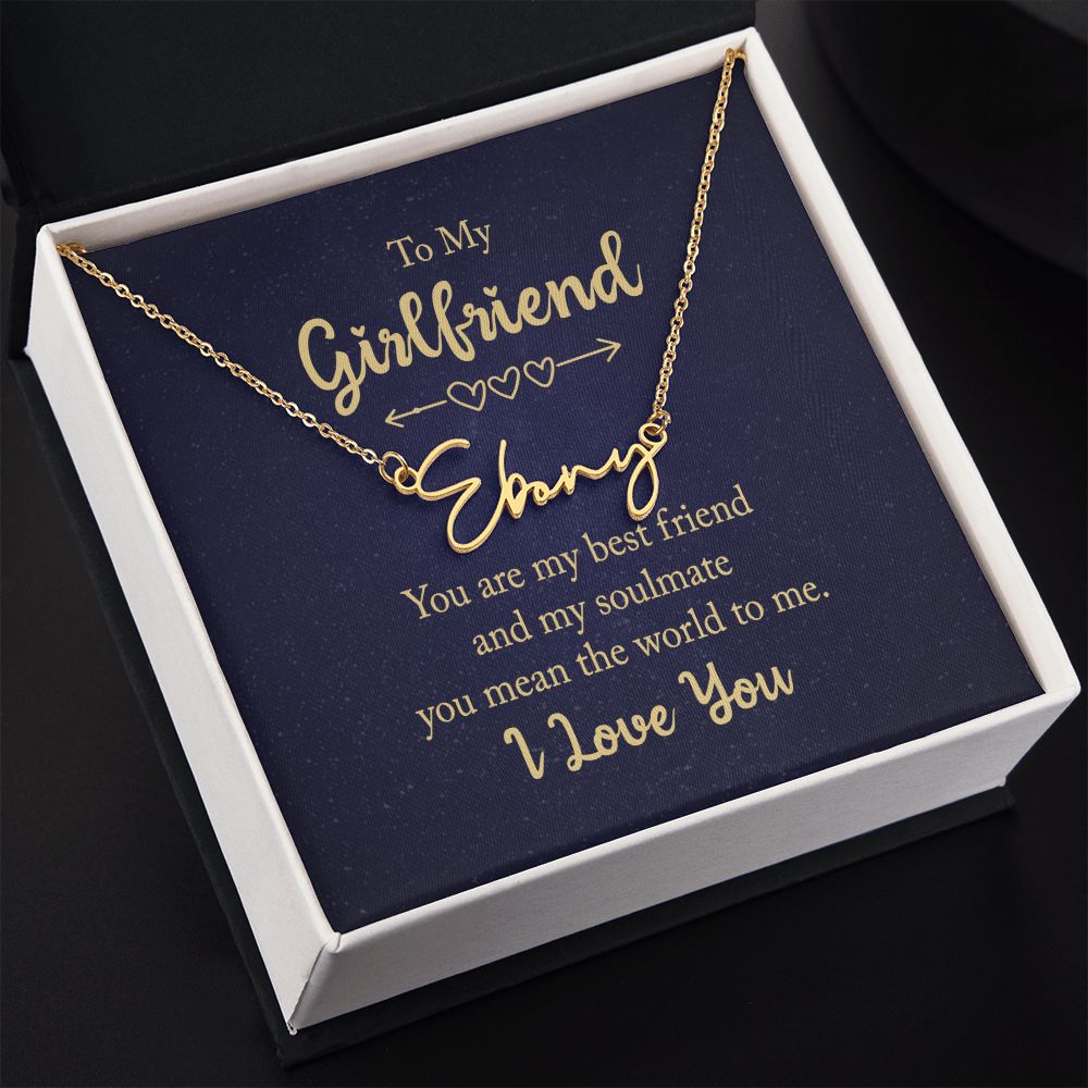 To My Girlfriend You Are My Best Friend Signature Name Necklace-Express Your Love Gifts