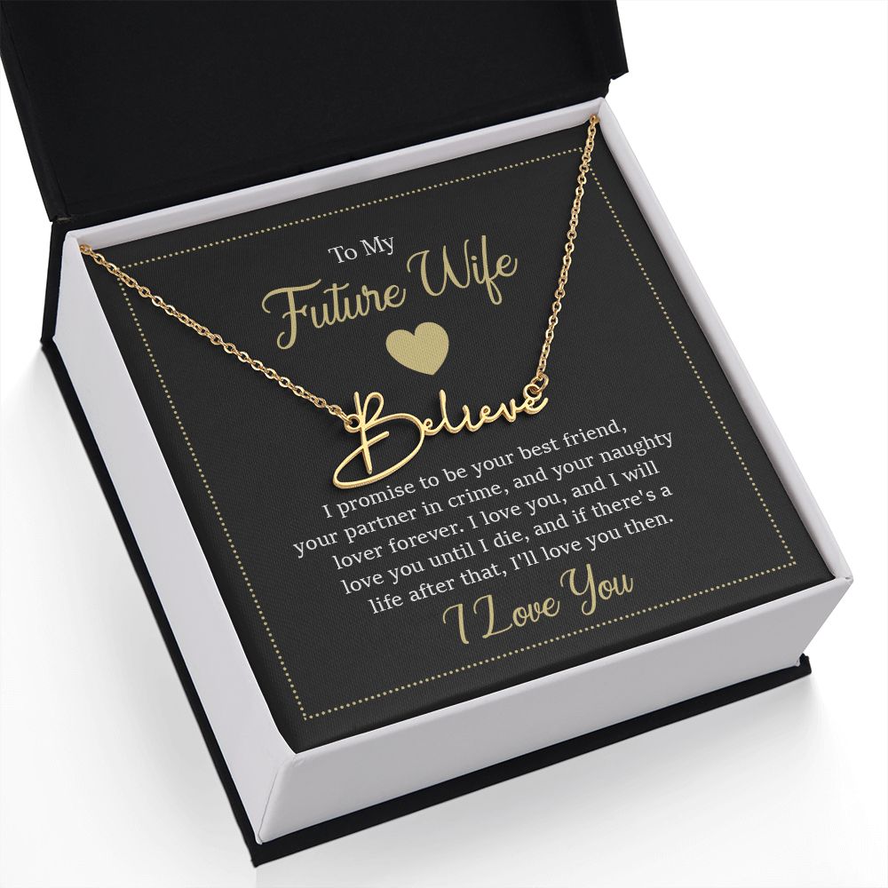 To My Future Wife I Promise to Be Your Best Friend Signature Name Necklace-Express Your Love Gifts