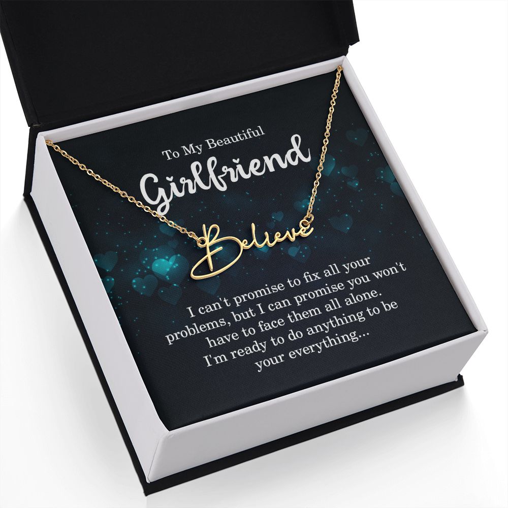 To My Girlfriend I Can't Promise to Fix All Your Problems Signature Name Necklace-Express Your Love Gifts