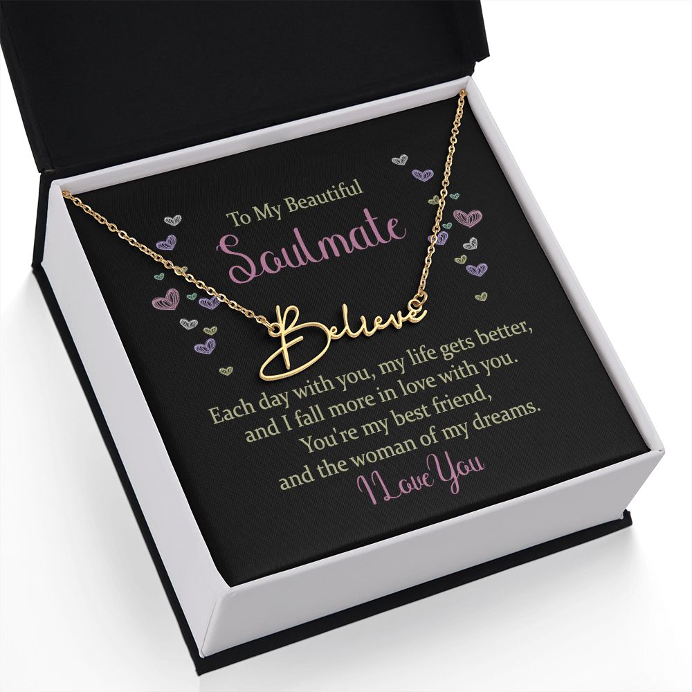 To My Beautiful Soulmate Each Day With You Signature Name Necklace-Express Your Love Gifts