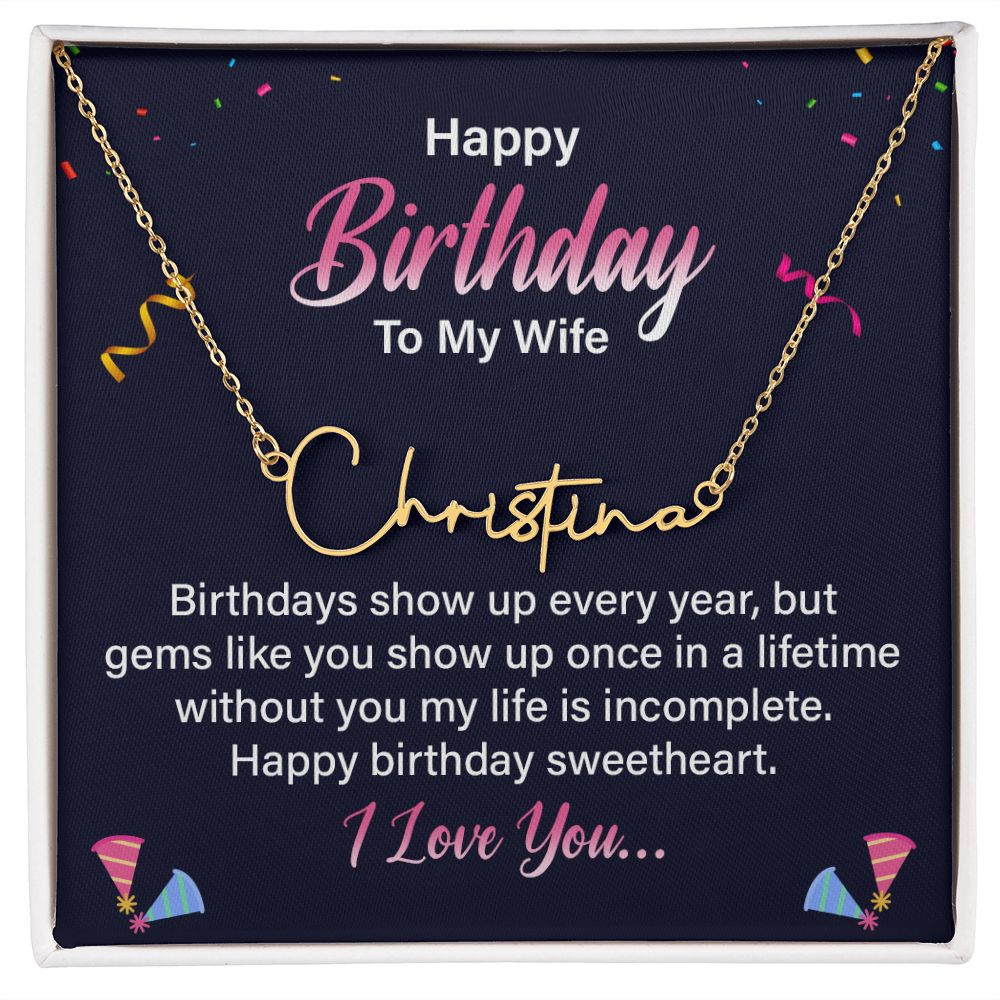 Happy Birthday to My Wife Birthdays Show Up Signature Name Necklace-Express Your Love Gifts