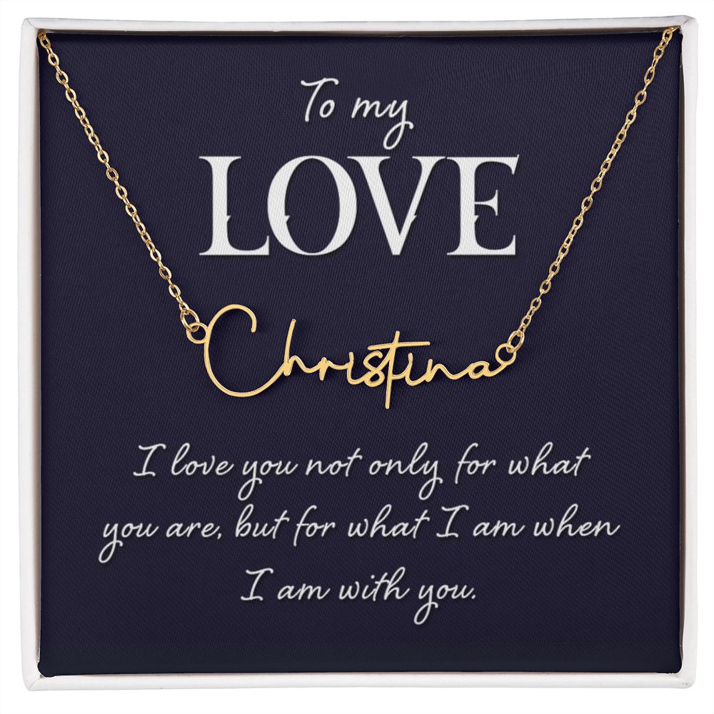 I Love Being With You Signature Name Necklace-Express Your Love Gifts