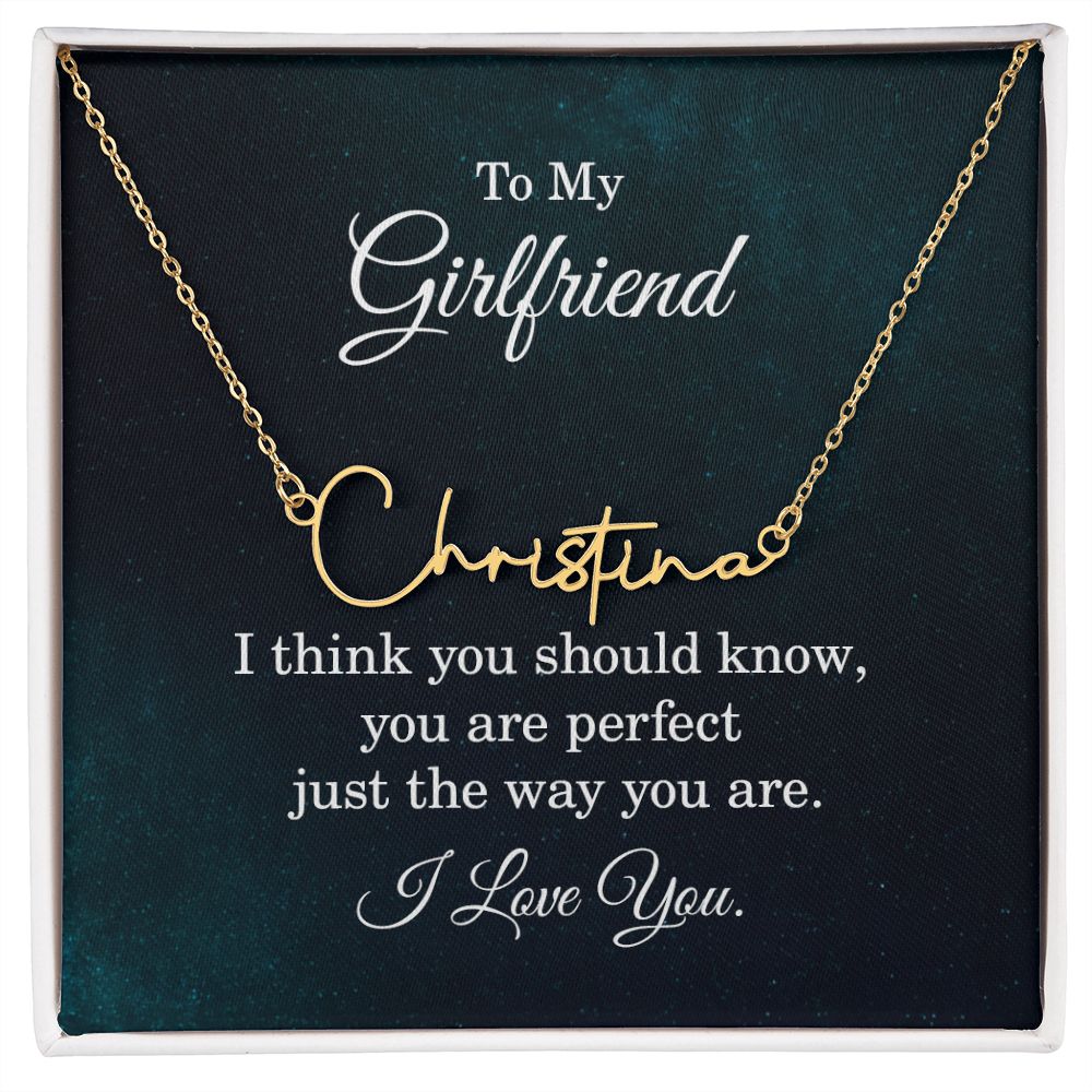 To My Girlfriend I Think You Should Know Signature Name Necklace-Express Your Love Gifts
