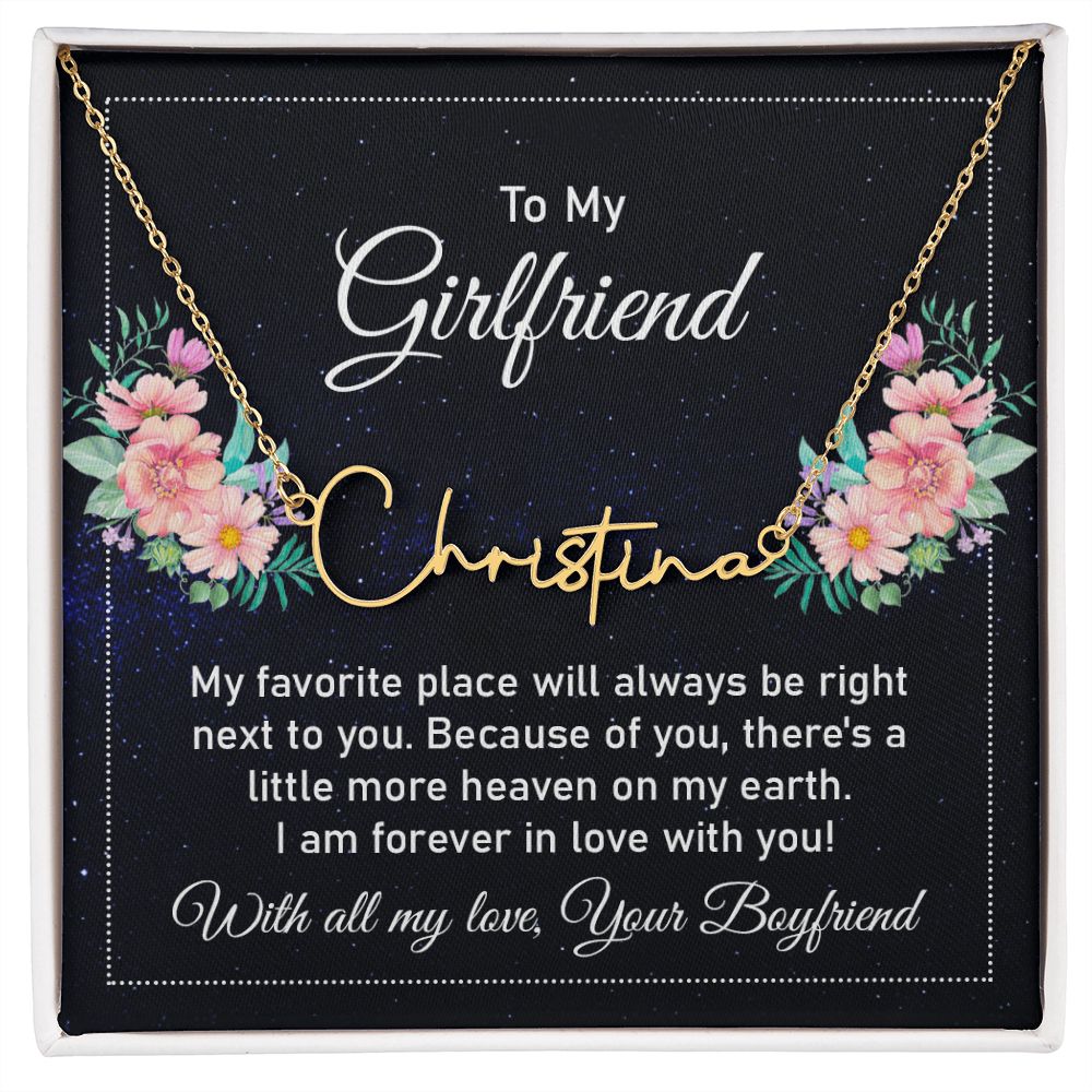 To My Girlfriend My Favorite Place Signature Name Necklace-Express Your Love Gifts