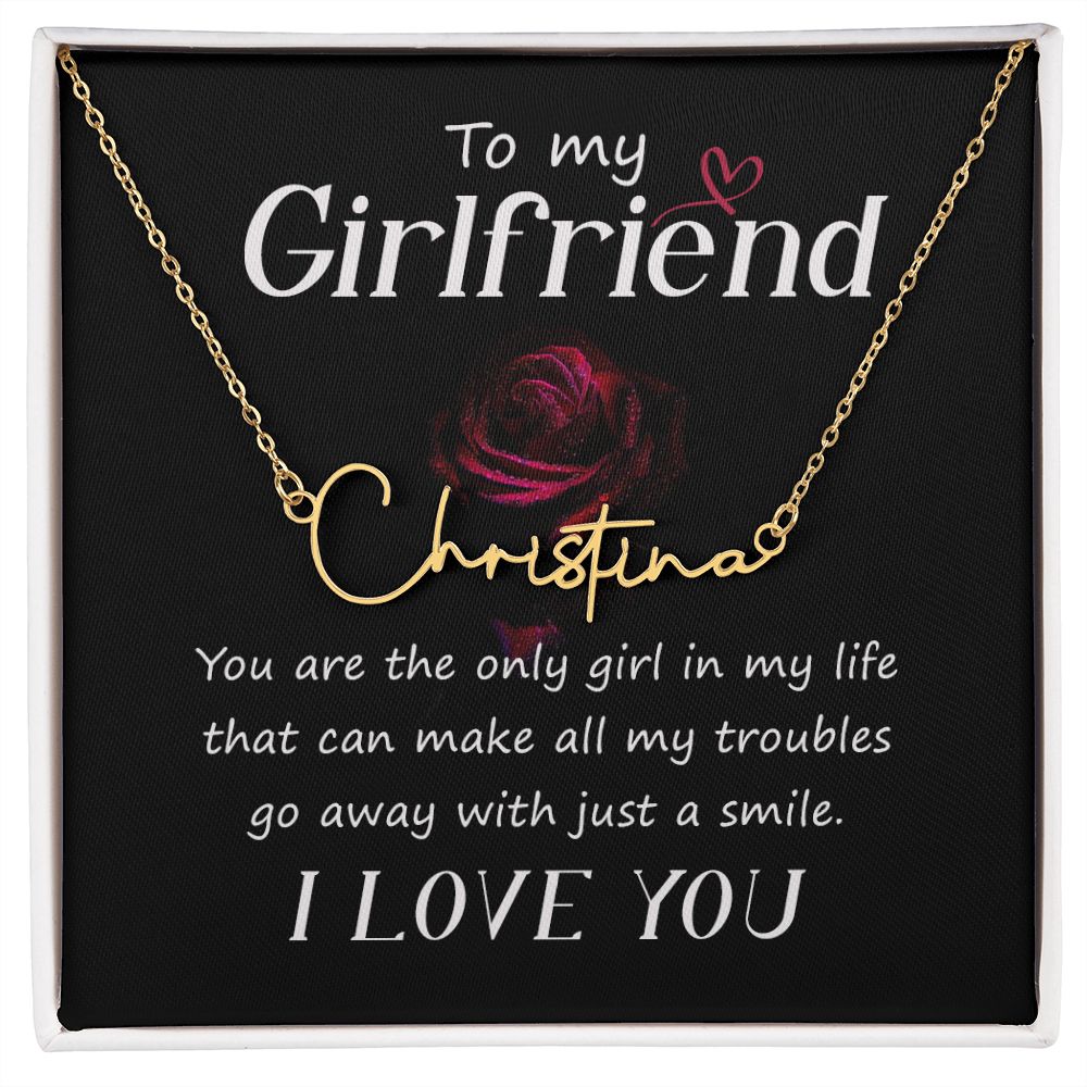 To My Girlfriend You Are The Signature Name Necklace-Express Your Love Gifts