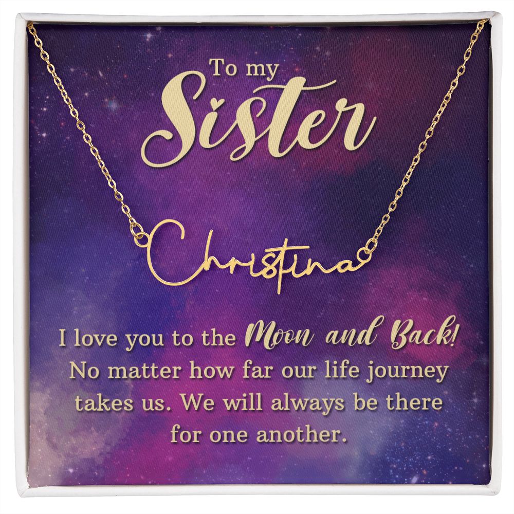 To My Sister I Love You Signature Name Necklace-Express Your Love Gifts