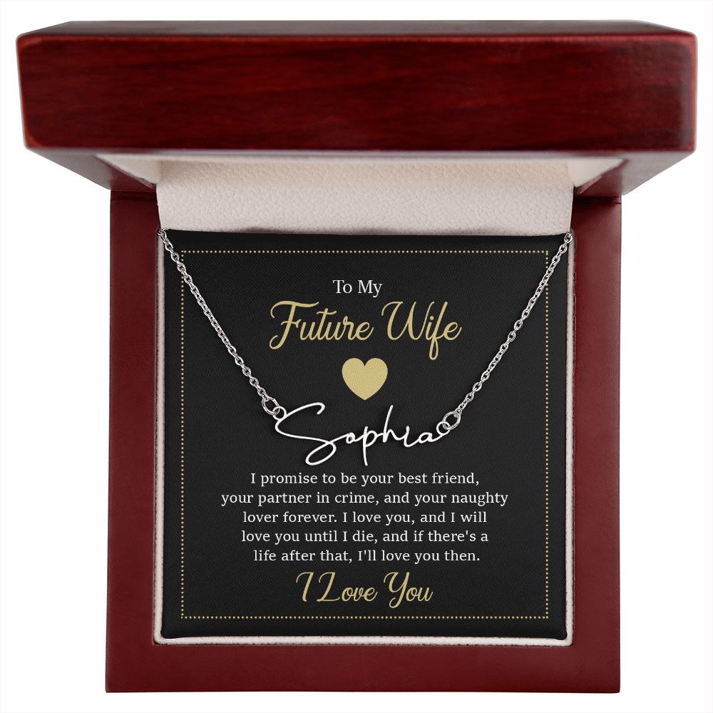 To My Future Wife I Promise to Be Your Best Friend Signature Name Necklace-Express Your Love Gifts