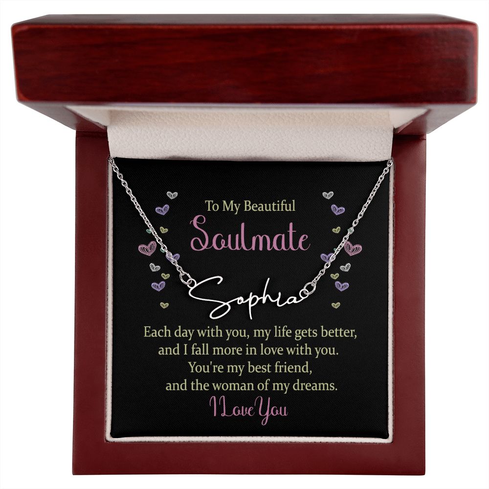 To My Beautiful Soulmate Each Day With You Signature Name Necklace-Express Your Love Gifts