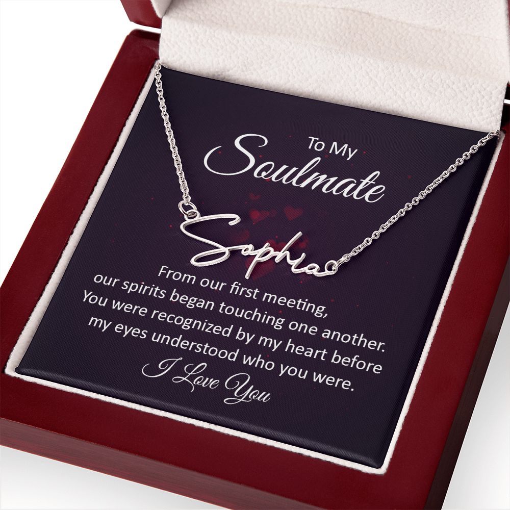 To My Soulmate From Our First Meeting Signature Name Necklace-Express Your Love Gifts