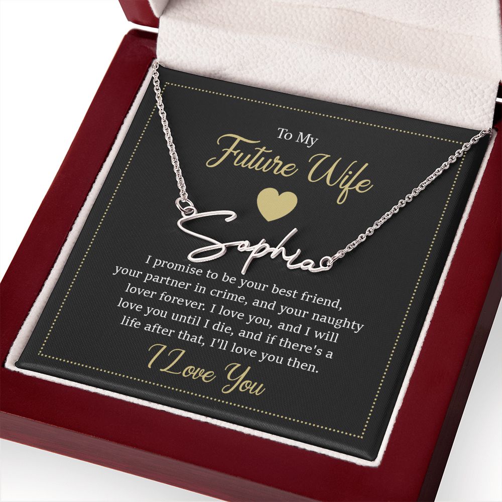 To My Future Wife I Promise to Be Your Best Friend Signature Name Necklace-Express Your Love Gifts