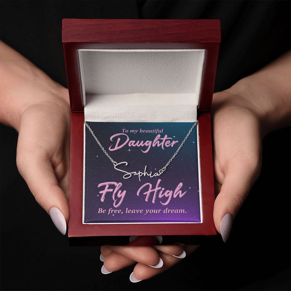 To My Beautiful Daughter Fly High Signature Name Necklace-Express Your Love Gifts