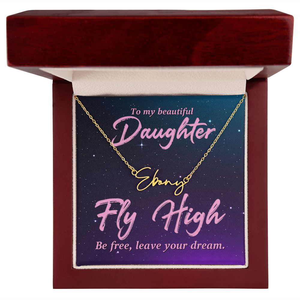 To My Beautiful Daughter Fly High Signature Name Necklace-Express Your Love Gifts
