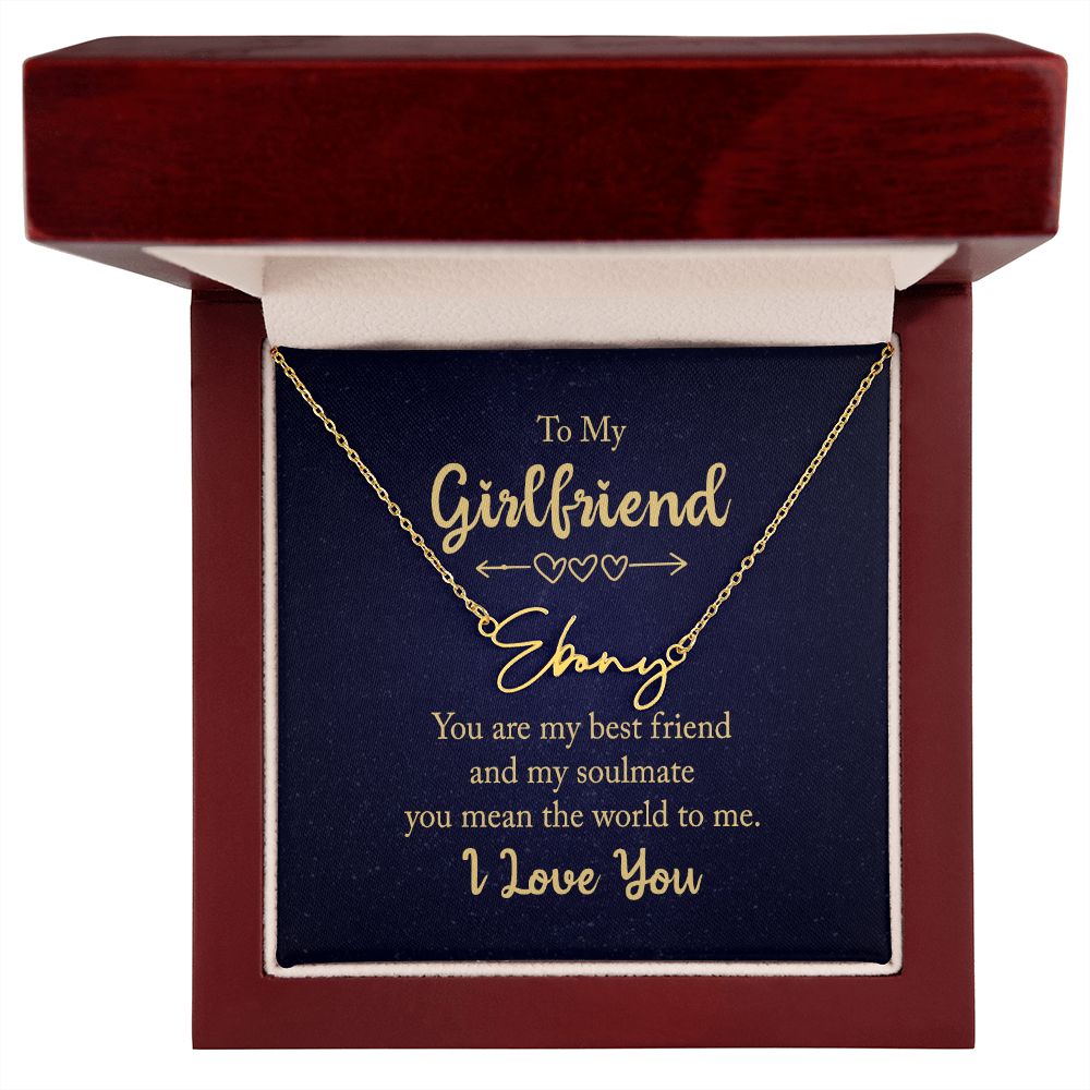 To My Girlfriend You Are My Best Friend Signature Name Necklace-Express Your Love Gifts