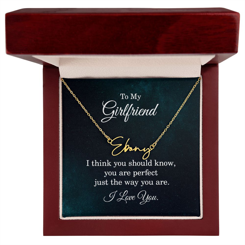 To My Girlfriend I Think You Should Know Signature Name Necklace-Express Your Love Gifts