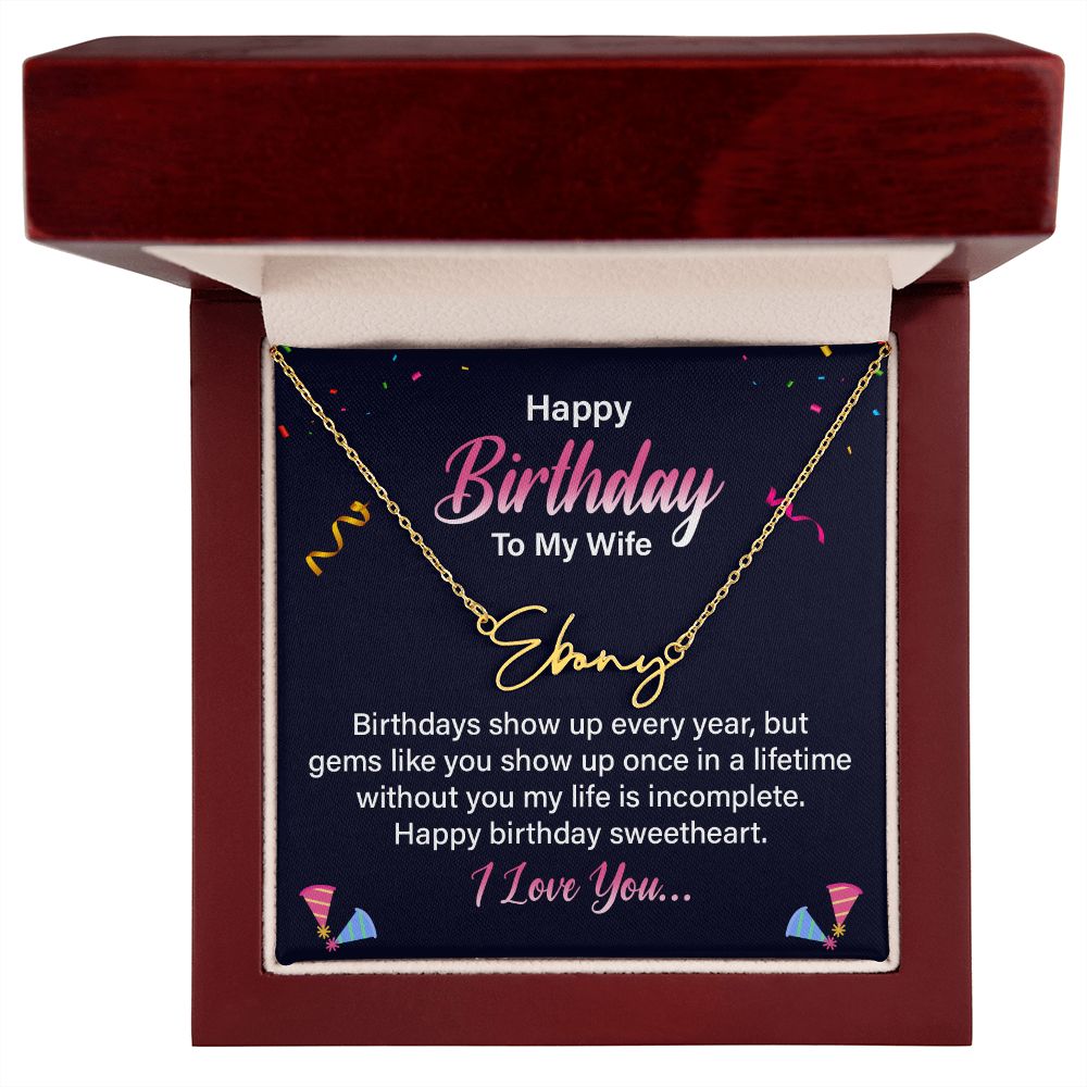 Happy Birthday to My Wife Birthdays Show Up Signature Name Necklace-Express Your Love Gifts