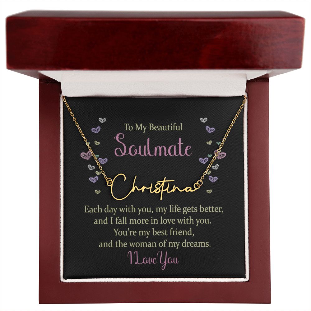 To My Beautiful Soulmate Each Day With You Signature Name Necklace-Express Your Love Gifts