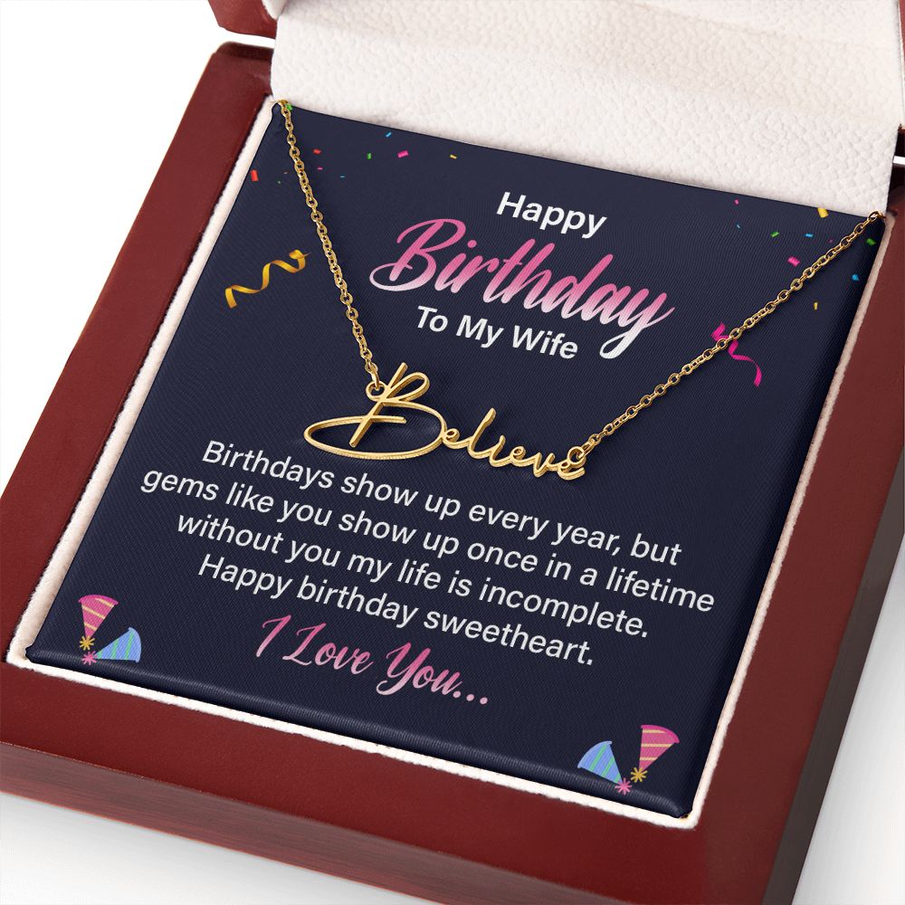 Happy Birthday to My Wife Birthdays Show Up Signature Name Necklace-Express Your Love Gifts