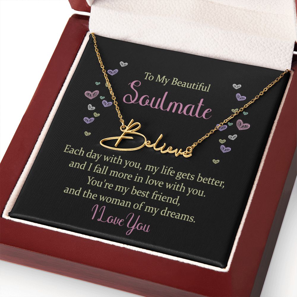 To My Beautiful Soulmate Each Day With You Signature Name Necklace-Express Your Love Gifts